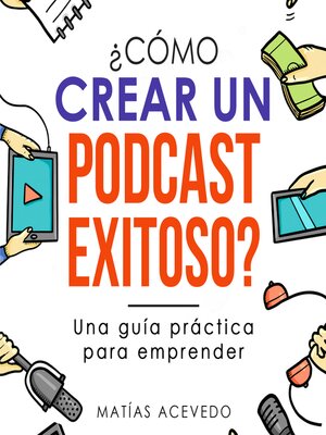 cover image of ¿Cómo crear un podcast exitoso?